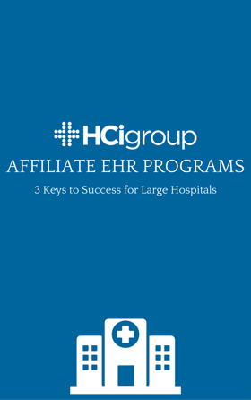 Download Affiliate EHR Programs 3 Keys to Success for Large Hospitals